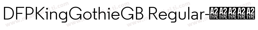 DFPKingGothieGB Regular字体转换